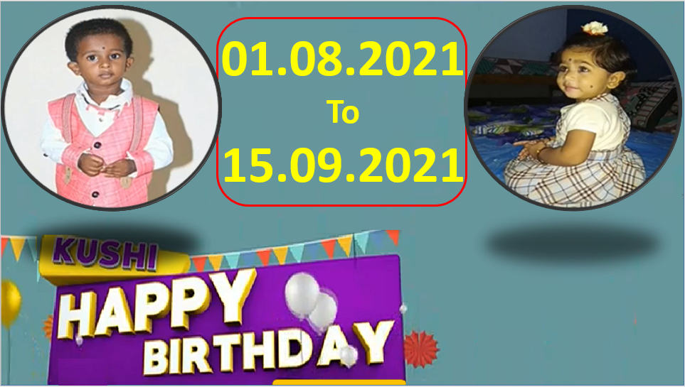 Kushi TV Birthday Wishes 01.08.2021 To 15.09.2021 | పుట్టినరోజు శుభాకాంక్షలు  | TPC