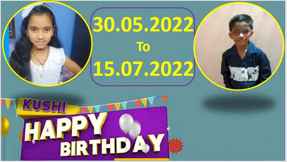 Kushi TV Birthday Wishes 30.05.2022 To 15.07.2022 | పుట్టినరోజు శుభాకాంక్షలు  | TPC