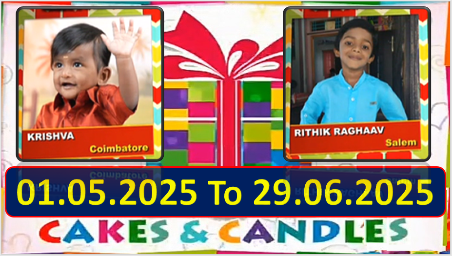 Chutti TV Birthday Wishes 01.05.2025 To 29.06.2025 | பிறந்தநாள் வாழ்த்துக்கள் | TPC